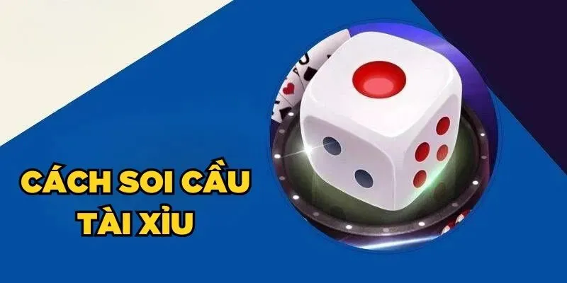 Cách soi cầu Tài Xỉu chú ý vào cửa hòa