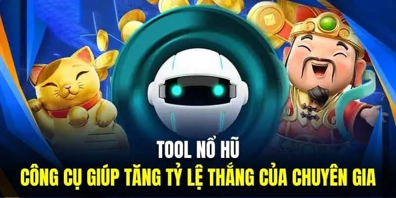 Giới thiệu khái quát về công cụ tool hack nổ hũ